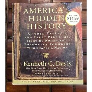 America's Hidden History: Untold Tales That Shaped A Nation Kenneth C Davis